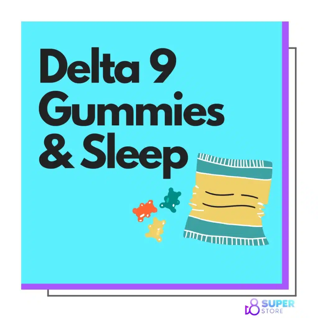 delta 9 gummies for sleep