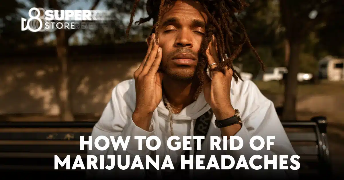 How to alleviate weed headaches.