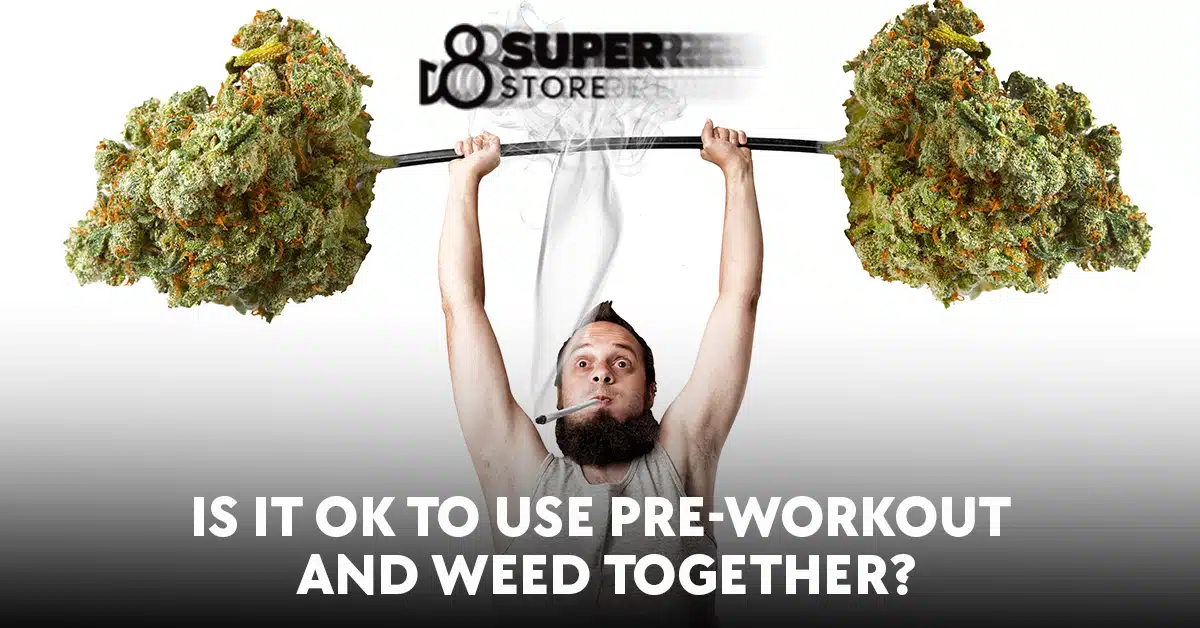 Is it okay to combine pre-workout with weed?