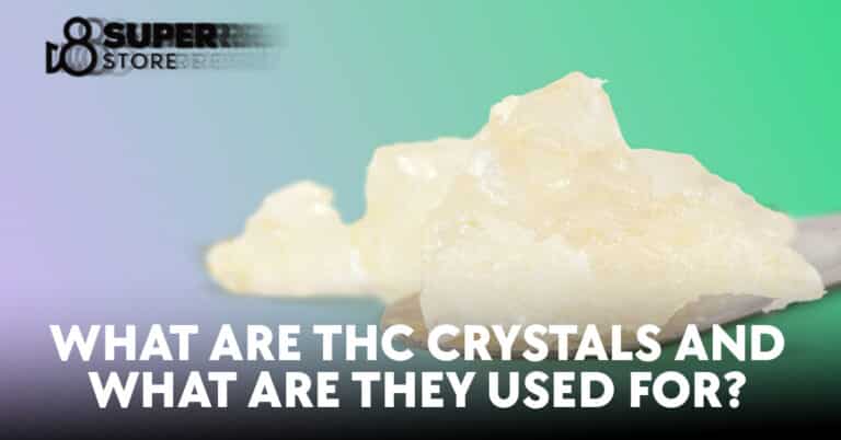 What Are THC Crystals and What Are They Used For?