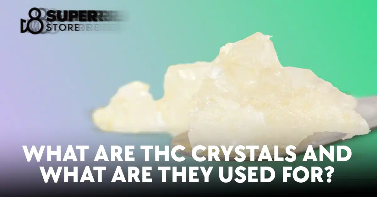 What are THC crystals used for?