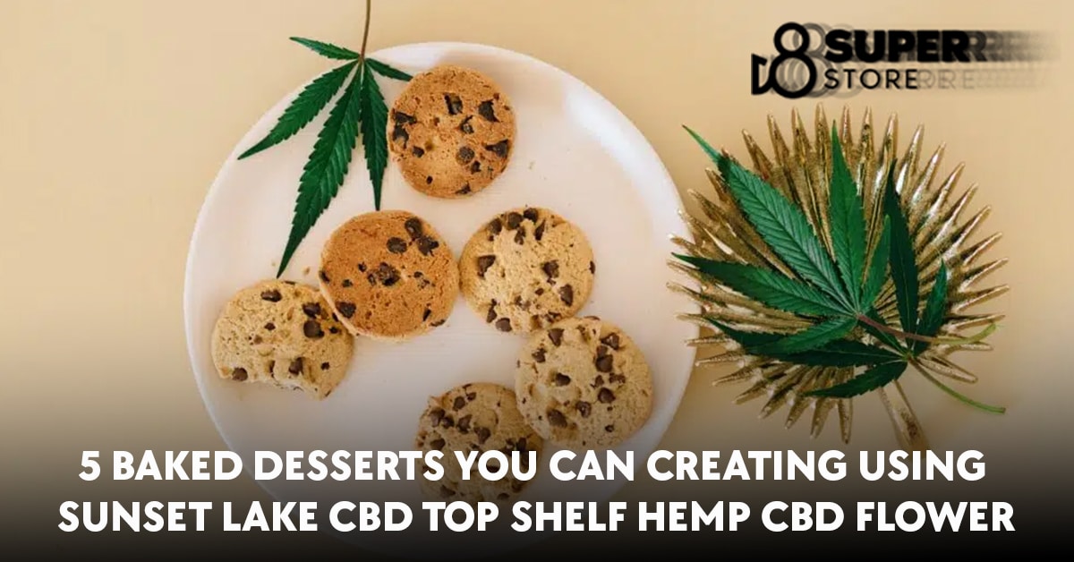 5 baked desserts you can creating using delta-8 THC top hemp flower.