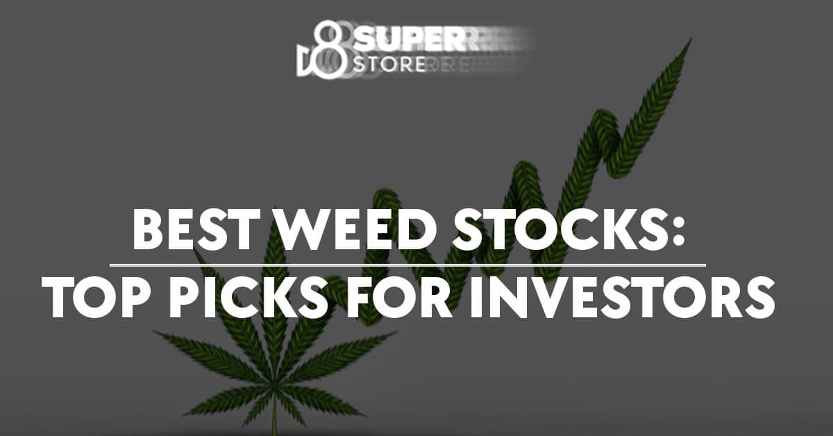 Top picks for investors in the best weed stocks.