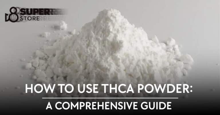 How to Use THCA Powder: A Comprehensive Guide