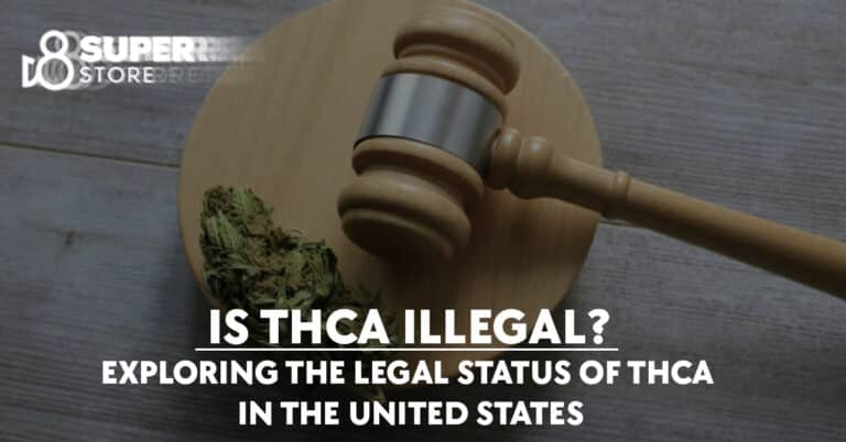 Is THCA Illegal? Exploring the Legal Status of THCA in the United States