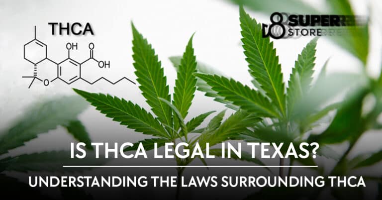 Is THCA Legal in Texas: Understanding the State’s Cannabis Regulations
