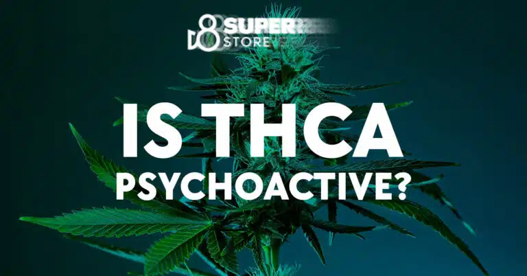 Is THCA Psychoactive? Understanding the Effects of Non-Decarboxylated Cannabis