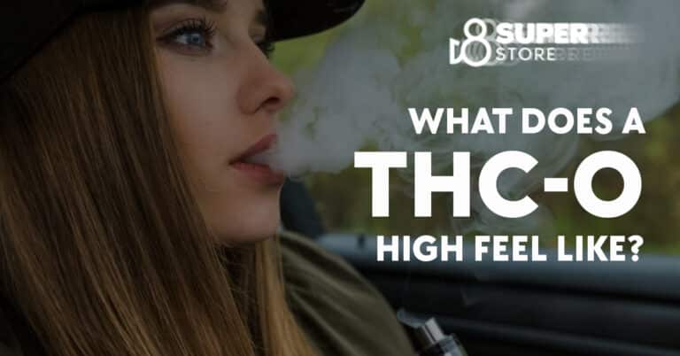 What Does a THC-O High Feel Like?
