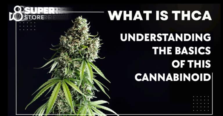 What is THCA: Unveiling the Precursor to THC in Cannabis Science