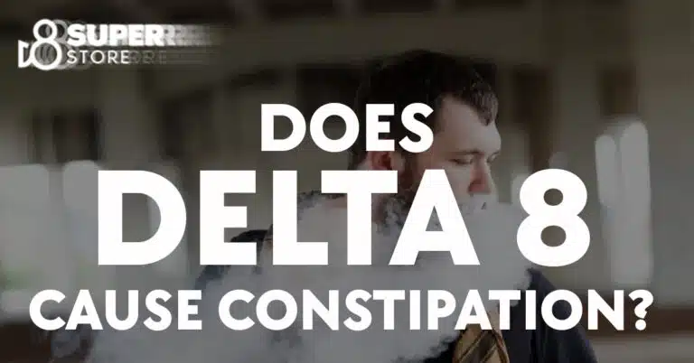 Does Delta 8 Cause Constipation?