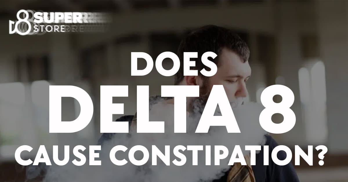Delta 8 constipation.