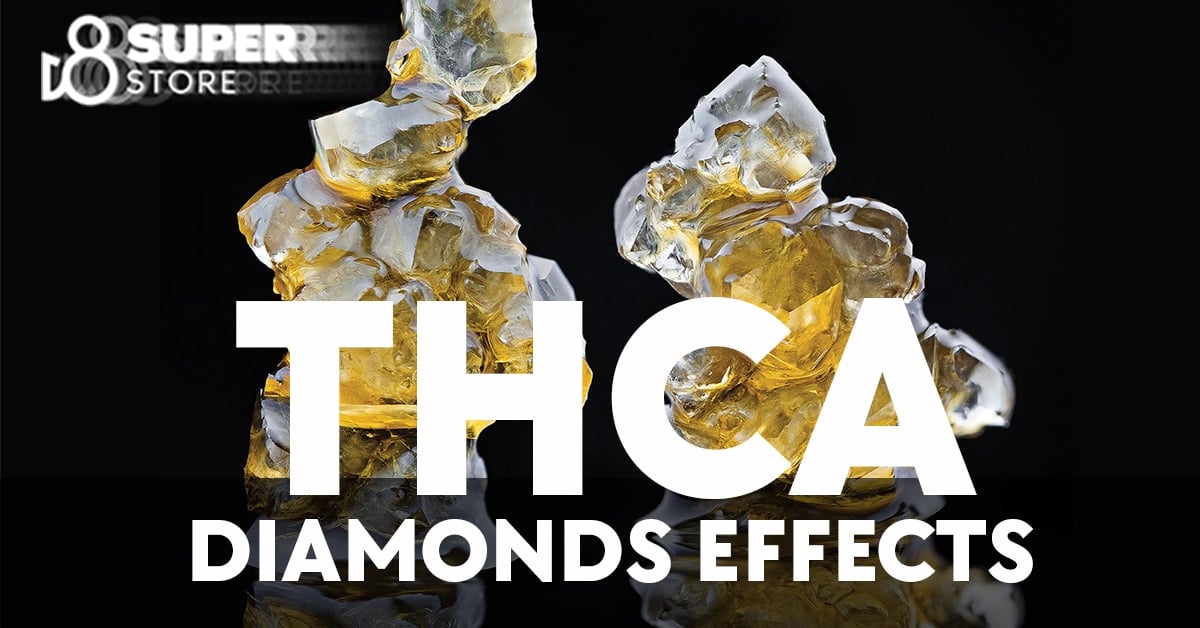 Superstore thca diamonds effects.