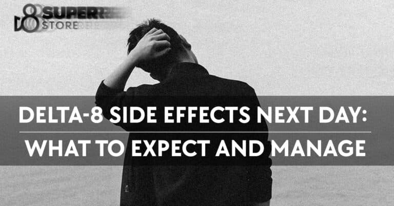 Delta-8 Side Effects Next Day: What to Expect and Manage