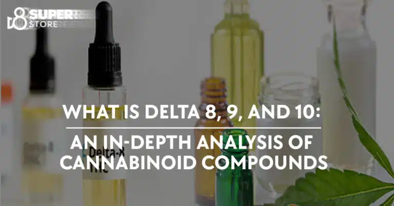 What is Delta 8, 9, and 10: An In-Depth Analysis of Cannabinoid Compounds