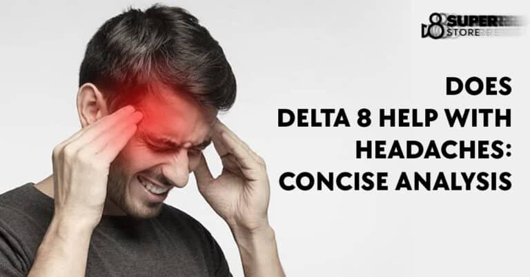 Does Delta 8 Help With Headaches: A Concise Analysis