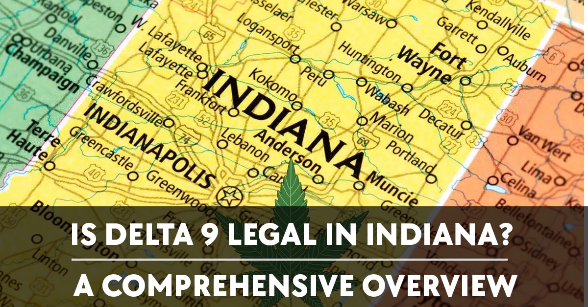 Delta 9's legality in Indiana: a comprehensive overview.
