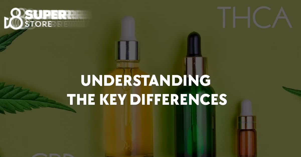 Understanding the key differences between THCA and CBD.