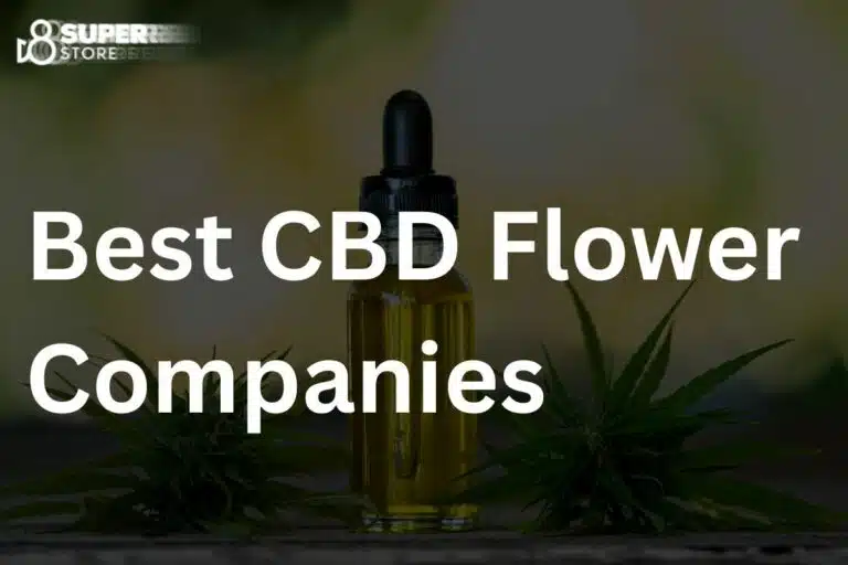 Best CBD Flower Companies: Top Picks for Quality and Reliability