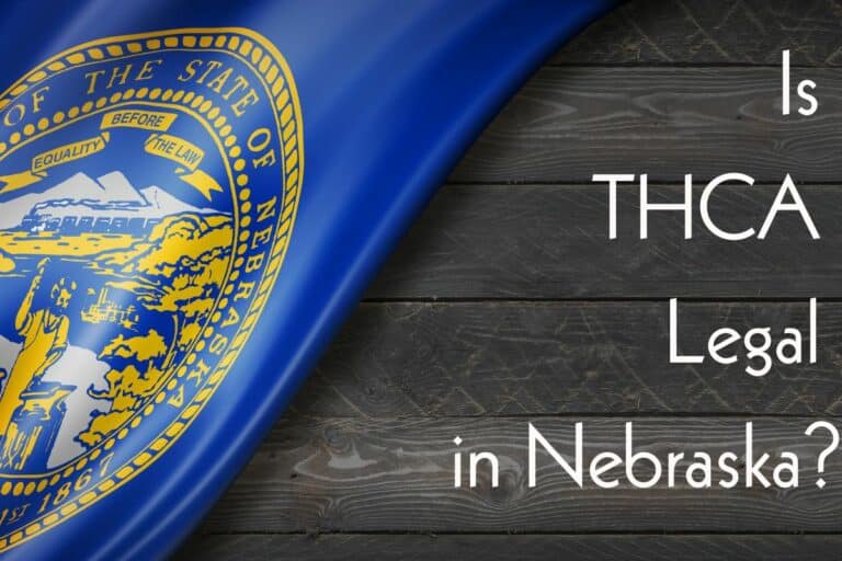 Is THCA Legal in Nebraska: Clarity on Cannabinoid Law