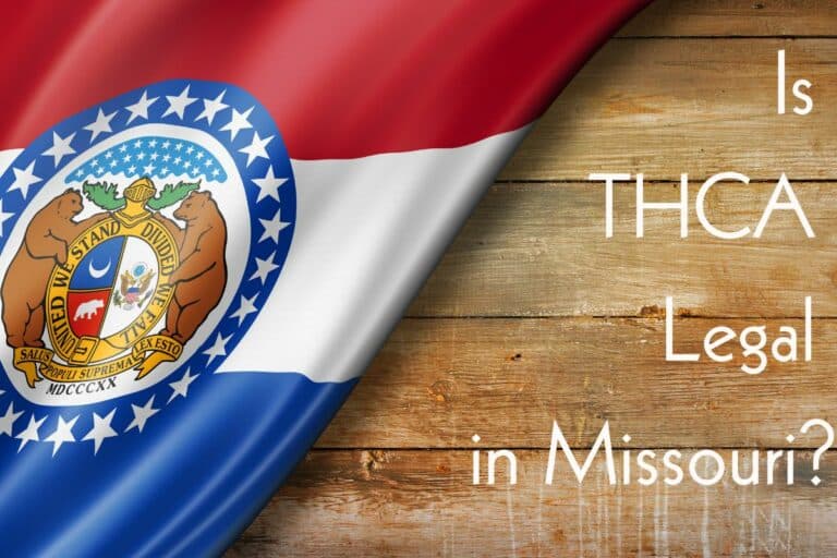 Is THCA Legal in Missouri: Navigating the Show-Me State’s Cannabis Laws