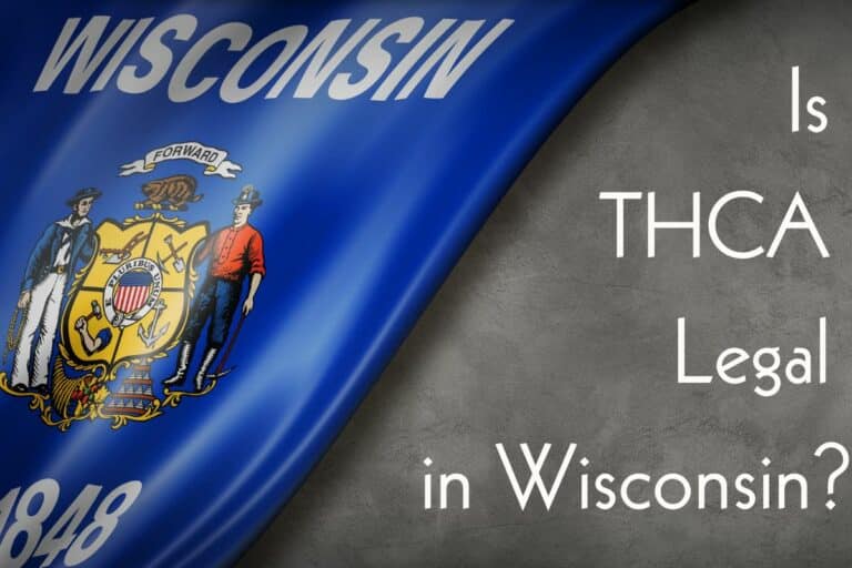 Is THCA Legal in Wisconsin: Navigating State Cannabis Laws