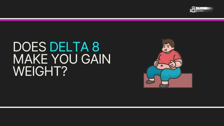 Does Delta 8 Make You Gain Weight? Unpacking the Facts