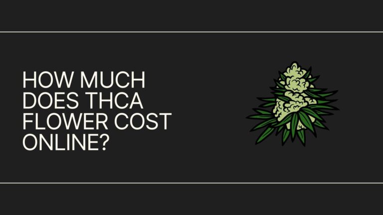 How Much Does THCa Flower Cost Online: Unveiling Price Factors and Trends