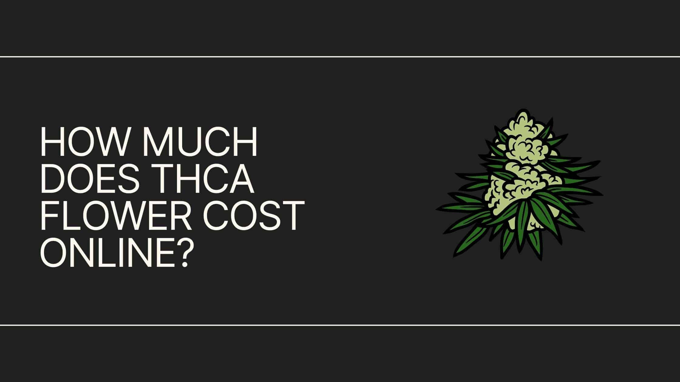 how much does thca flower cost online