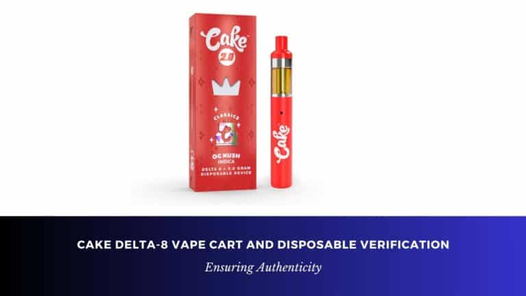Cake Delta-8 Vape Cart and Disposable Verification: Ensuring Authenticity